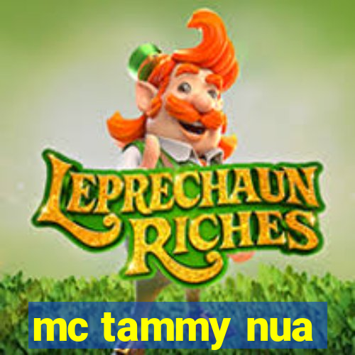 mc tammy nua